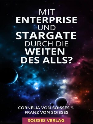 cover image of Mit Enterprise und Stargate durch die Weiten des Alls?
